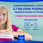 Pomóż podarować więcej w ramach drugiej edycji kampanii Always #AKCJADONACJA