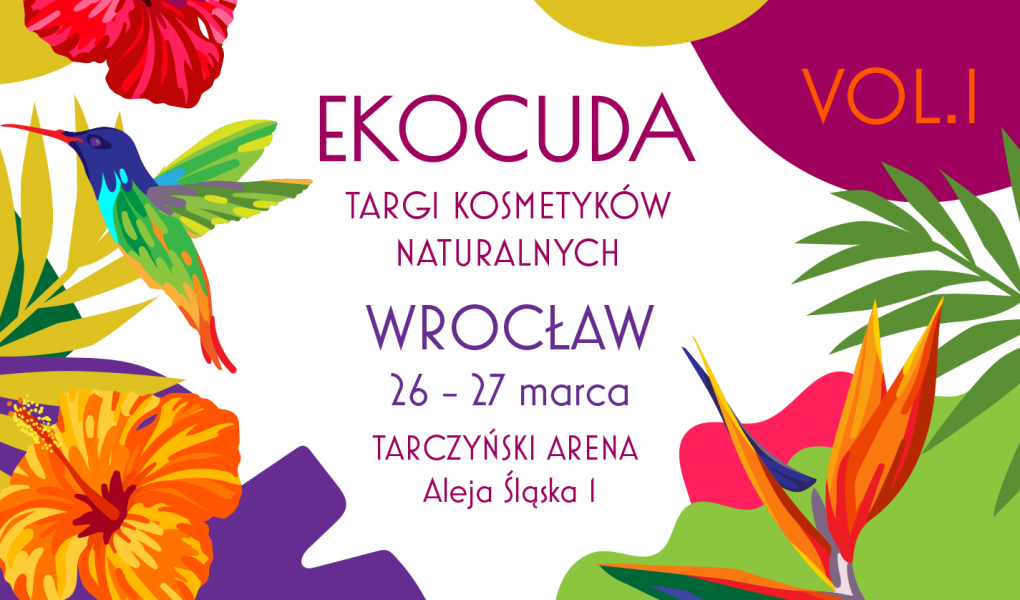 Czas na cuda – Ekocuda! Nadchodzi wiosenna edycja Targów Kosmetyków Naturalnych